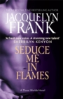 Seduce Me In Flames : Number 2 in series - Book