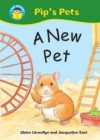 Start Reading: Pip's Pets: A New Pet - Book