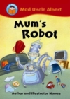 Start Reading: Mad Uncle Albert: Mum's Robot - Book