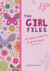 The Girl Files : All About Puberty & Growing Up - Book