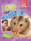 Your Perfect Pet: Love Your Hamster - Book