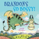 Dragon School: Brandon's SO Bossy - Book