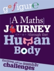 Go Figure: A Maths Journey through the Human Body - Book