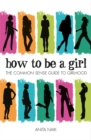 How to be a Girl - Book