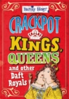 Barmy Biogs: Crackpot Kings, Queens & other Daft Royals - Book