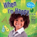 My Feelings: When I'm Happy - Book