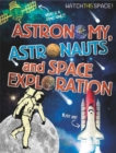 Watch This Space: Astronomy, Astronauts and Space Exploration - Book