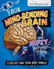 Your Brilliant Body: Your Mind-Bending Brain and Nifty Nervous System - Book