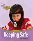 Healthy and Happy: Keeping Safe - Book