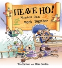 Pirates to the Rescue: Heave Ho! Pirates Can Work Together - Book