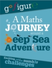 Go Figure: A Maths Journey Around a Deep Sea Adventure - Book
