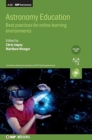 Astronomy Education, Volume 2 : Best practices for online learning environments - Book