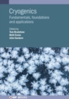 Cryogenics : Fundamentals, foundations and applications - Book