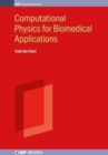 Computational Physics for Biomedical Applications - Book