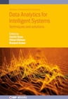 Data Analytics for Intelligent Systems : Techniques and solutions - Book