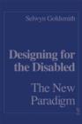 Designing for the Disabled: The New Paradigm - Book
