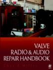 Valve Radio and Audio Repair Handbook - Book