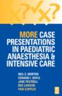 More Case Presentations in Paediatric Anaesthesia and Intensive Care - Book