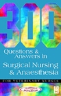 300 Questions and Answers in Surgical Nursing and Anaesthesia for Veterinary Nurses - Book