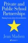 Private And Public School Partnerships : Sharing Lessons About Decentralization - Book