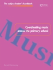 Coordinating Music Across The Primary School - Book
