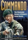 Commando : The Illustrated History of Britain's Green Berets - Book