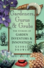 Gardeners, Gurus and Grubs - Book