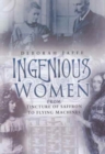 Ingenious Women: from Tincture of Saffron to Flying Machines - Book