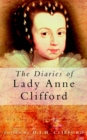 The Diaries of Lady Anne Clifford - Book