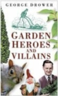 Garden Heroes and Villains - Book