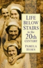 Life Below Stairs in the Twentieth Century - Book