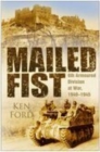 Mailed Fist : 6th Armoured Division at War 1940-1945 - Book