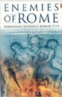 Enemies of Rome : Barbarians Through Roman Eyes - Book