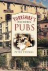 Yorkshire's Historic Pubs - Book