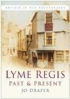 Lyme Regis Past and Present : Britain in Old Photographs - Book