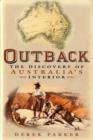 Outback : The Discovery of Australia's Interior - Book