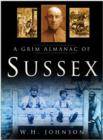 A Grim Almanac of Sussex - Book