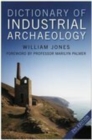 Dictionary of Industrial Archaeology - Book