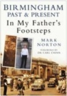 Birmingham Past and Present: In My Father's Footsteps - Book
