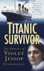 "Titanic" Survivor : The Memoirs of Violet Jessop Stewardess - Book