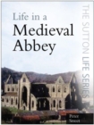 Life in a Medieval Abbey - Book