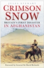 Crimson Snow : Britain's First Disaster in Afghanistan - Book