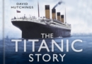 The Titanic Story - Book