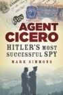 Agent Cicero : Hitler's Most Successful Spy - Book