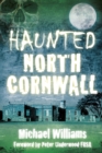 Haunted North Cornwall - eBook
