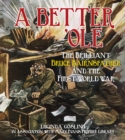 A Better 'Ole : The Brilliant Bruce Bairnsfather and the First World War - Book
