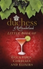 The Duchess of Northumberland's Little Book of Cocktails, Cordials and Elixirs - eBook