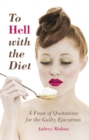 To Hell With the Diet - eBook