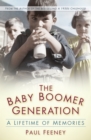The Baby Boomer Generation : A Lifetime of Memories - Book