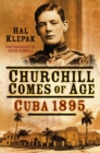 Churchill Comes of Age : Cuba 1895 - Book